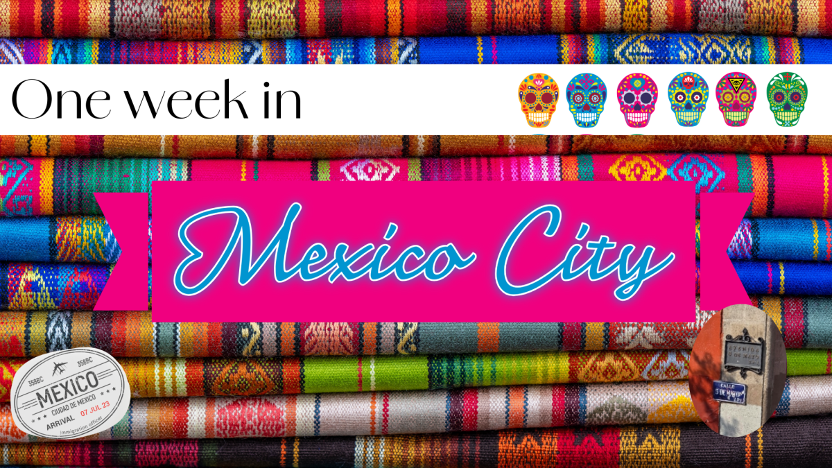 One Week in Mexico&nbsp;City